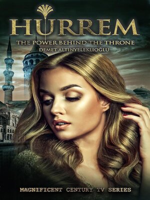 cover image of Hurrem; the Power Behind the Throne